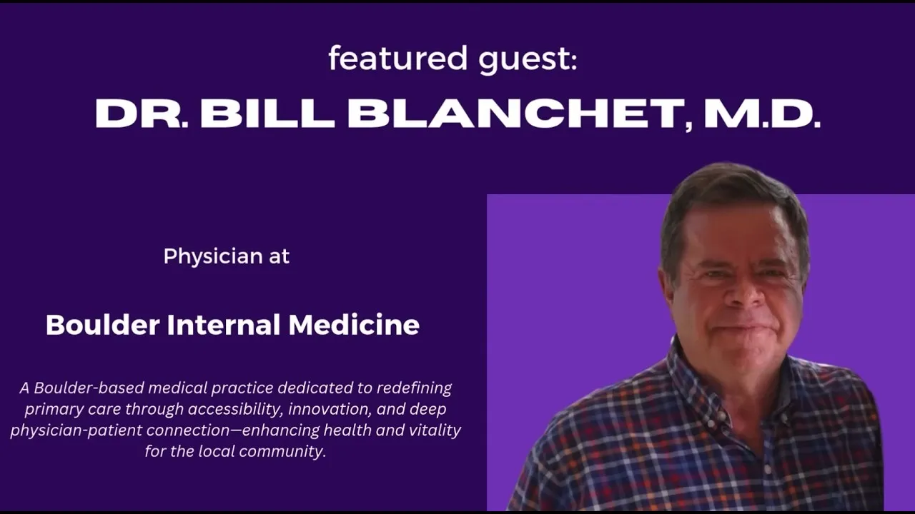 Dr. Bill Blanchet, Physician at Boulder Internal Medicine
