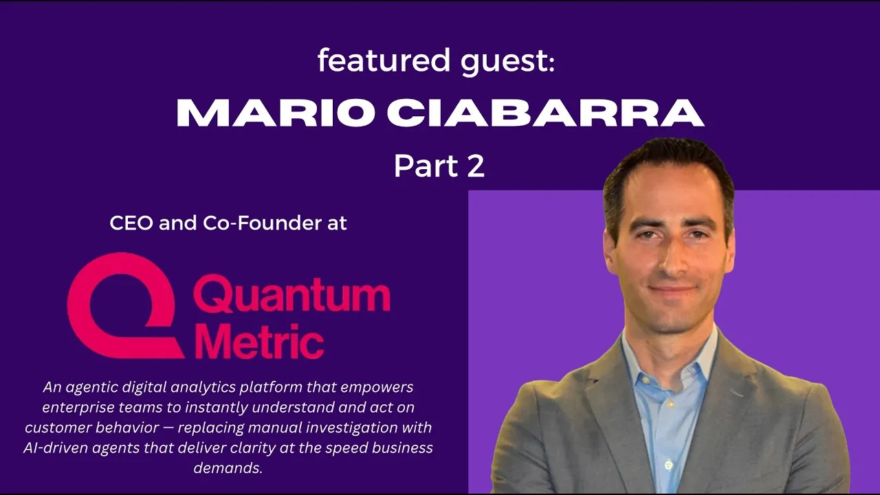Colorado Innovators: Mario Ciabarra Part 2, CEO and Founder at Quantum Metric